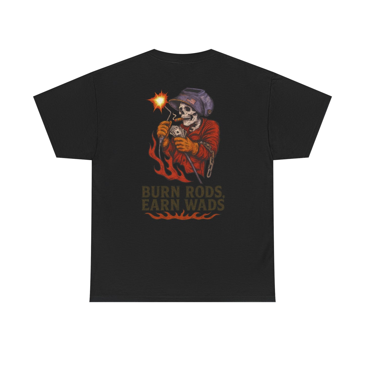 Burn Rods Earn Wads Skull Welder Workwear Graphic T-shirt Classic Jersey Short Sleeve Tee