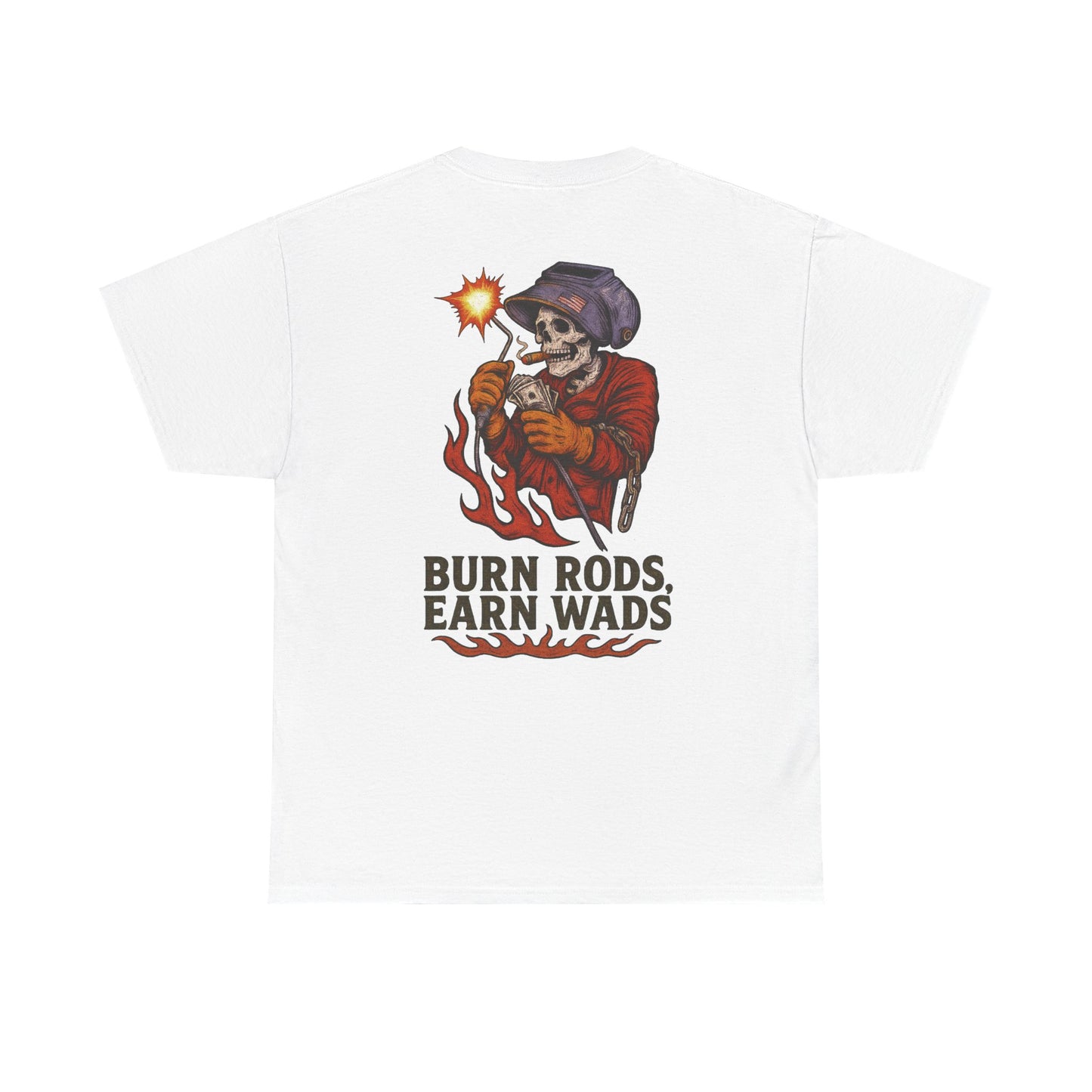 Burn Rods Earn Wads Skull Welder Workwear Graphic T-shirt Classic Jersey Short Sleeve Tee