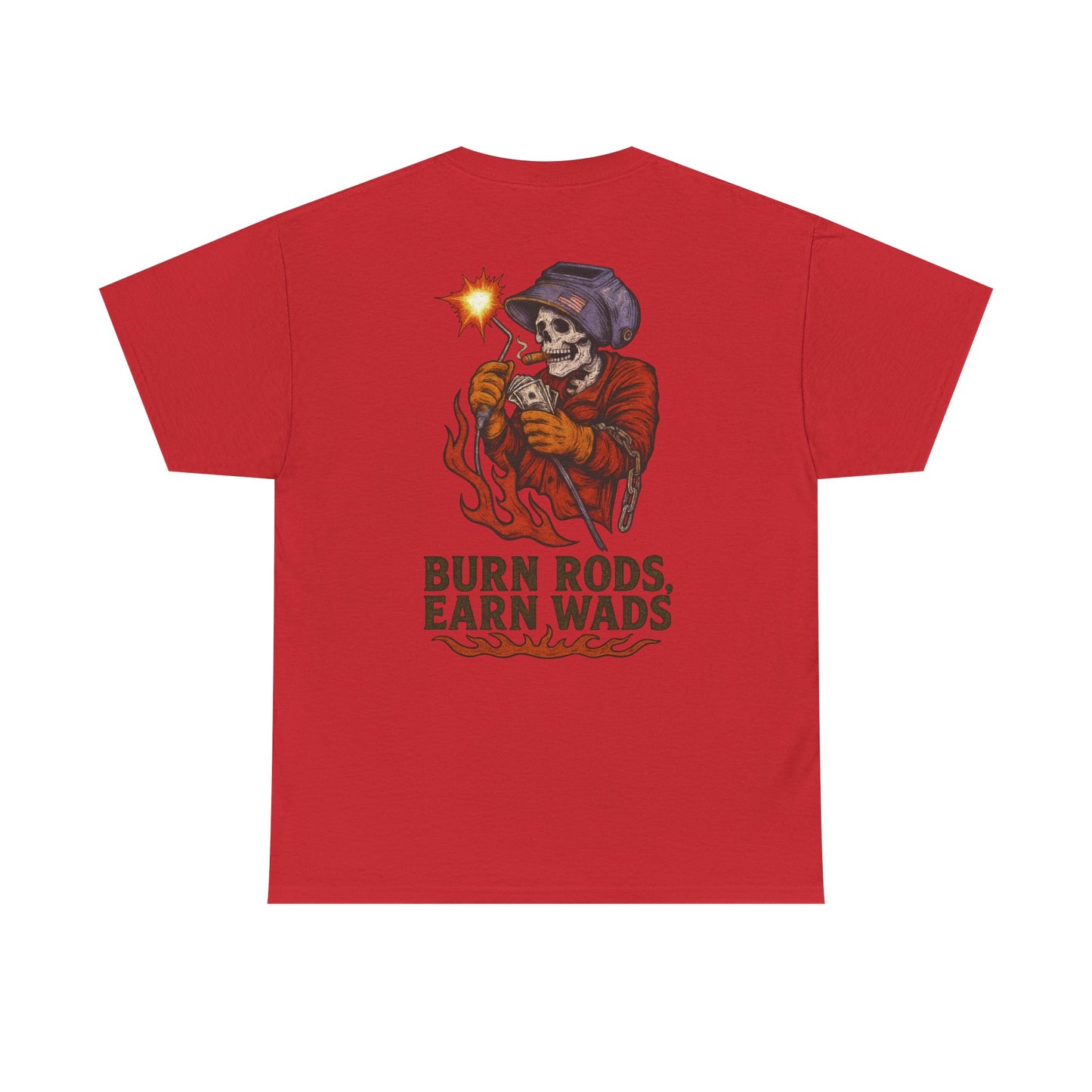 Burn Rods Earn Wads Skull Welder Workwear Graphic T-shirt Classic Jersey Short Sleeve Tee