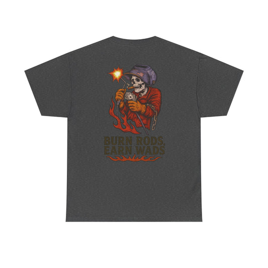 Burn Rods Earn Wads Skull Welder Workwear Graphic T-shirt Classic Jersey Short Sleeve Tee